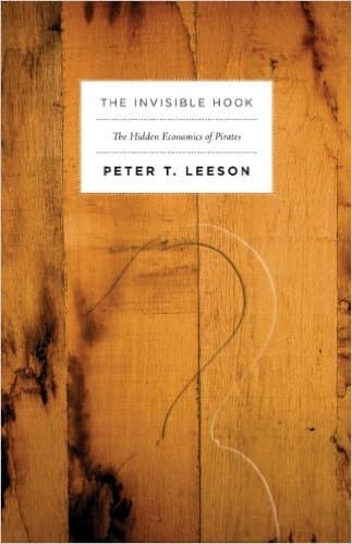 Book cover of The Invisible Hook by Peter T. Leeson