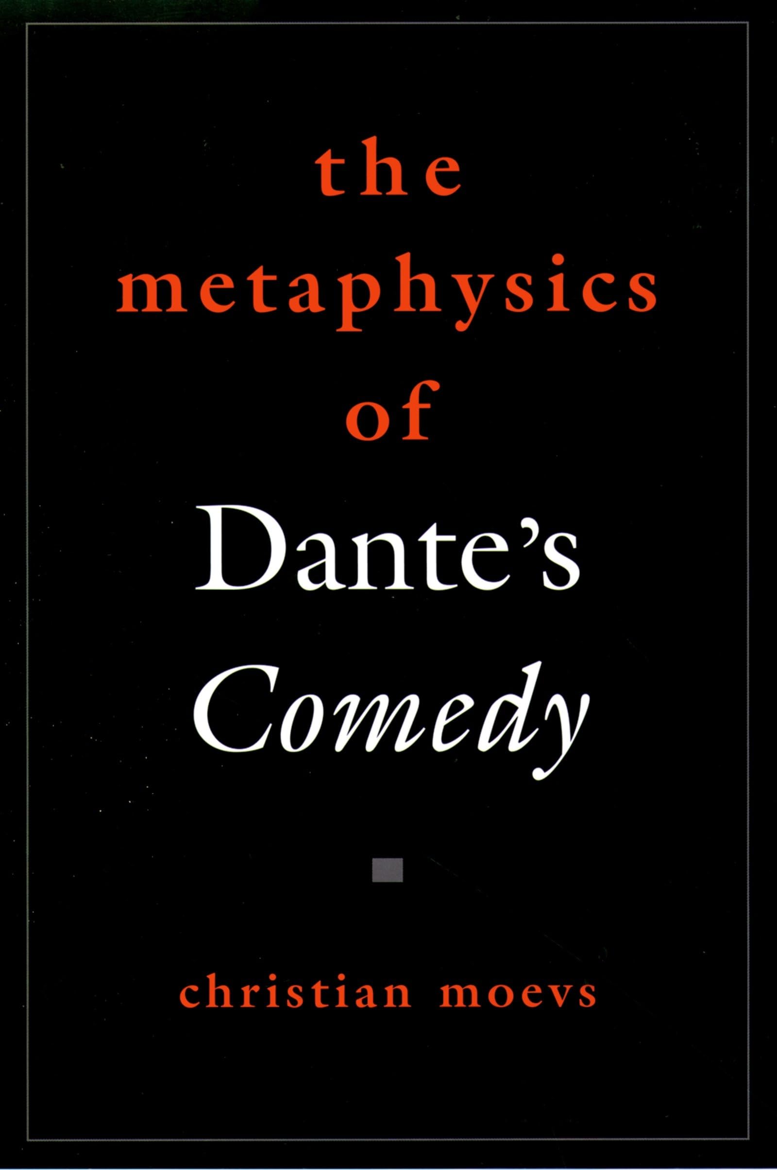 The Metaphysics of Dante's Comedy